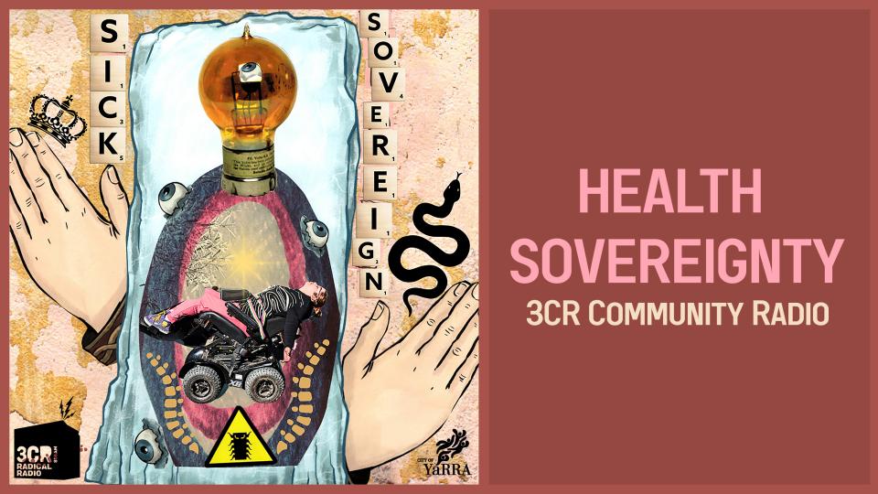 3CR Community Radio - Health Sovereignty